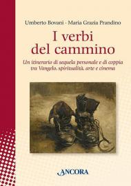 I verbi del cammino. Un itinerario di sequela personale e di coppia tra Vangelo, spiritualità, arte e cinema