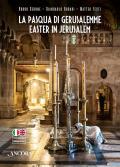 La Pasqua di Gerusalemme-Easter in Jerusalem. Ediz. bilingue