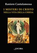I misteri di Cristo nella vita della Chiesa