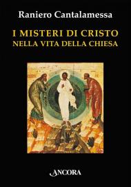 I misteri di Cristo nella vita della Chiesa