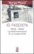 Io, fascista