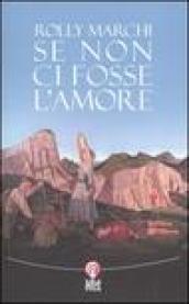 Se non ci fosse l'amore