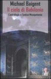 Il cielo di Babilonia. L'astrologia e l'antica Mesopotamia