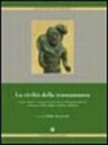 La civiltà della transumanza. Storia, cultura e valorizzazione dei tratturi e del mondo pastorale in Abruzzo, Molise, Puglia, Campania e Basilicata