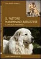 Il cane pastore maremmano/abruzzese. Il cane della transumanza