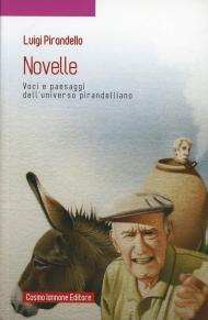 Novelle. Voci e paesaggi dell'universo pirandelliano