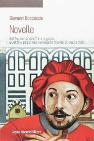 Novelle. Beffe, contro beffe e inganni. Quattro passi nel variegato mondo di Boccaccio. Per la Scuola media