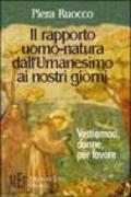 Il rapporto uomo-natura dall'umanesimo ai nostri giorni