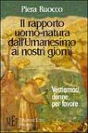 Il rapporto uomo-natura dall'umanesimo ai nostri giorni