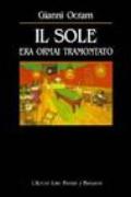 Il sole era ormai tramontato