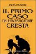 Il primo caso dell'investigatore Cresta