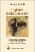 I giorni della crisalide