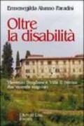 Oltre la disabilità. Vincenzo Borghese e villa Il Sorriso. Due vicende singolari