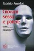 Giovani, sesso e potere. Le ragioni di un «popolo» deluso, inibito e particolarmente pronto alla rivolta