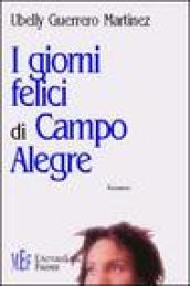 I giorni felici di Campo Alegre