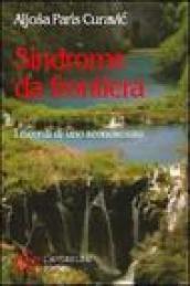 Sindrome da frontiera. I ricordi di uno sconosciuto