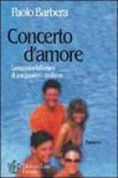 Concerto d'amore. Conquiste e fallimenti di una gioventù moderna