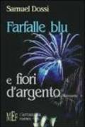 Farfalle blu e fiori d'argento