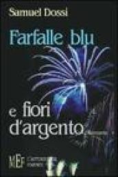 Farfalle blu e fiori d'argento