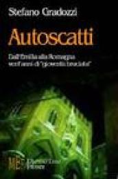 Autoscatti. Dall'Emilia alla Romagna. Vent'anni di «gioventù bruciata»