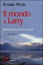 Il mondo di Larry. Mistero a Landolf Lake