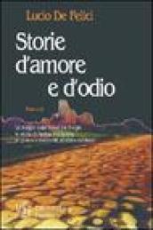 Storie d'amore e d'odio. Gli intrighi della Roma dei Borgia, la storia di Paolina Bonaparte. La guerra e memoriali antichi e moderni