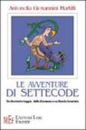 Le avventure di Settecode. Un divertente viaggio: dalla Maremma a un mondo incantato