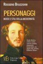 Personaggi, mode e stili della modernità. Dandy, libertino, cicisbeo, macho, casanova, playboy, dongiovanni, femme fatale, star, gigolò, snob...