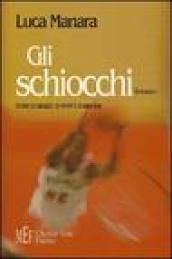 Gli schiocchi. Storie di ragazzi, di sport e di amicizia