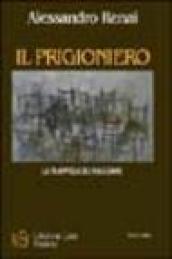 Il prigioniero. La trappola del viaggiare