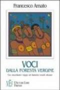 Voci dalla foresta vergine. Uno straordinario viaggio nel fantastico mondo africano