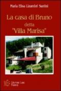 La casa di Bruno detta «villa Marisa»