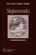 Sigismondo. L'ultimo grande dei Malatesta