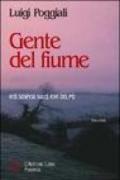 Gente del fiume. Vite sospese sulle rive del Po