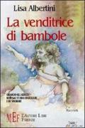 La venditrice di bambole. Quando gli adulti non smettono di giocare... e di sognare