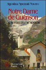 Notre Dame de Guérison e altre storie delle mie montagne