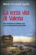 La terza vita di Valeria. Dalla solare Napoli alla nebbiosa Scozia: le tre età di una donna dalle mille risorse