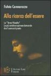 Alla ricerca dell'essere. La «terza filosofia»: le più antiche e spinose domande che l'uomo si è posto