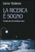 La ricerca è sogno. Il medico che tutti vorrebbero avere