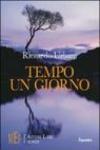 Tempo un giorno. Il segreto per vivere fino in fondo il proprio tempo