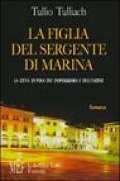 La figlia del sergente di Marina. La città di Pola del dopoguerra e dell'esodo