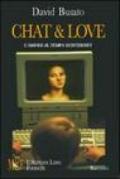 Chat & love. L'amore al tempo di Internet