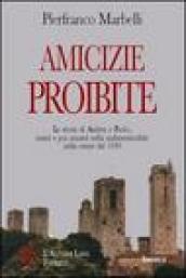 Amicizie proibite. La storia di Andrea e Paolo, amici e poi amanti nella indimenticabile calda estate del 1950