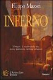 Inferno. Firenze e la roulette della vita: amori, tradimenti, rischiose tentazioni