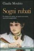 Sogni rubati. Un destino non scelto, un marito non voluto, una verità insospettabile