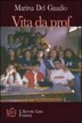 Vita da prof. Scuola: luogo di istruzione o di distruzione?