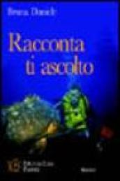 Racconta, ti ascolto. Brevi racconti per imparare le «regole» della comunicazione