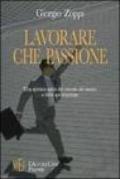 Lavorare, che passione. Una spietata satira del mondo del lavoro e delle sue stranezze