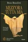 Mezz'ora tutta mia. L'anima vera di una Sicilia dolceamara