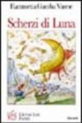 Scherzi di luna. Un'amicizia speciale fra la luna e un piccolo astronomo